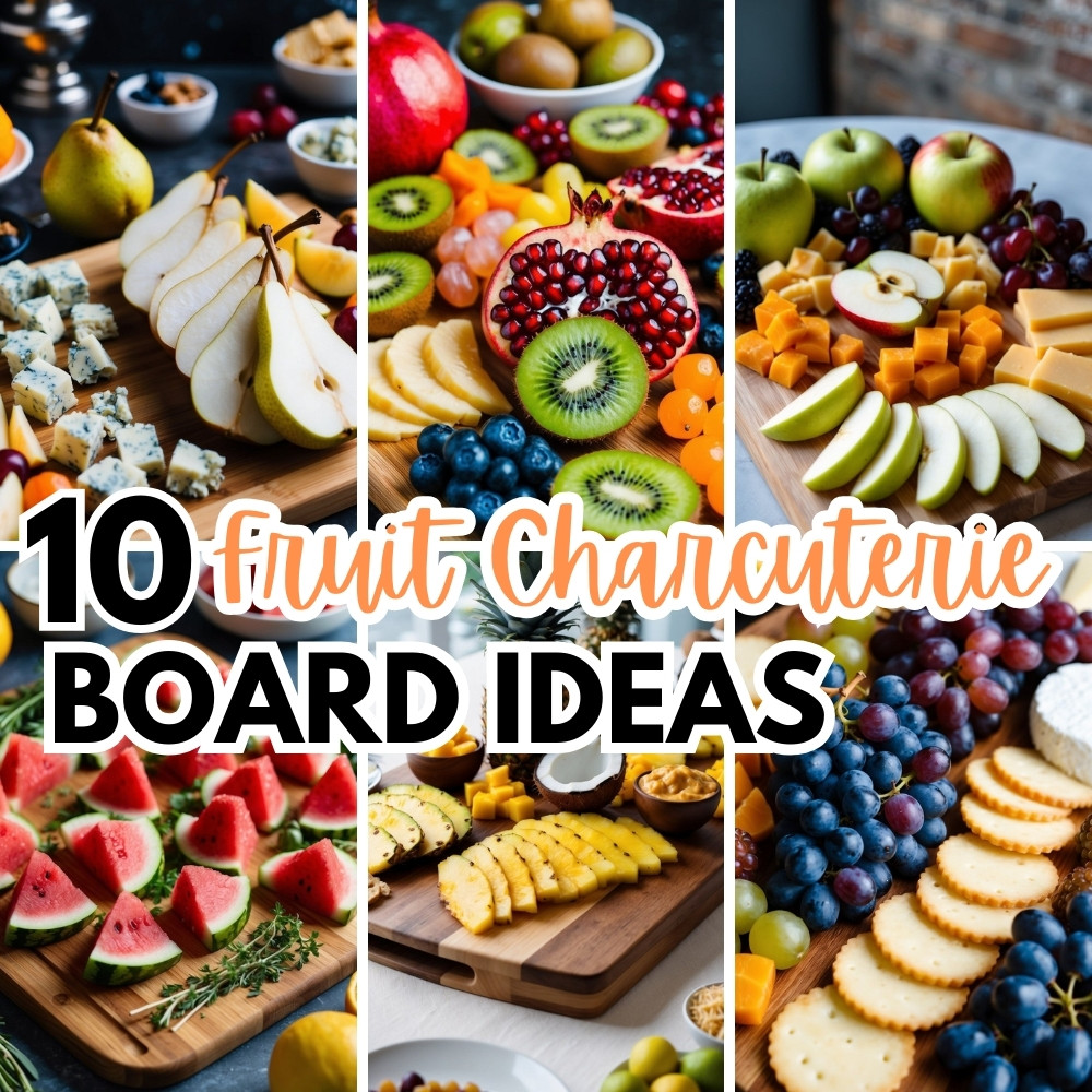10 Fruit Charcuterie Board Ideas That’ll Make Your Mouth Water